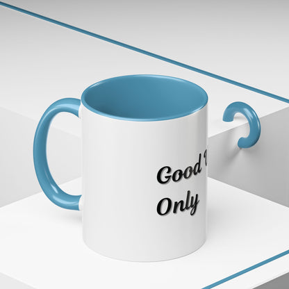 Good Vibes Only Coffee Mug - 11 & 15oz Accent Mug for Positive Energy