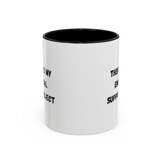 Emotional Support Coffee Mug - 11oz & 15oz