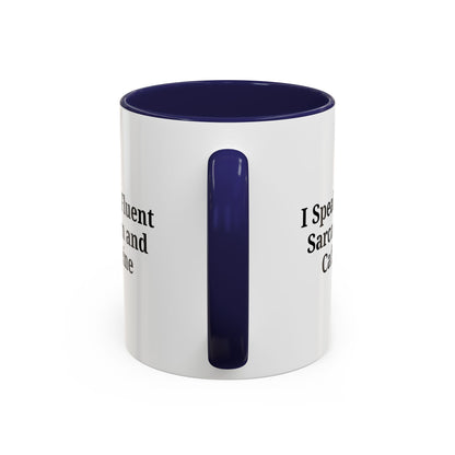 Sarcastic Accent Coffee Mug, Funny Gift for Coffee Lovers, Perfect for Office, Birthdays, Humor Lovers, Black Handle Mug