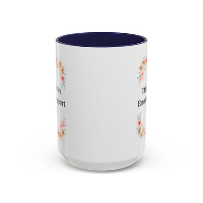 Floral Emotional Support Coffee Mug - Perfect Gift for Self-Care