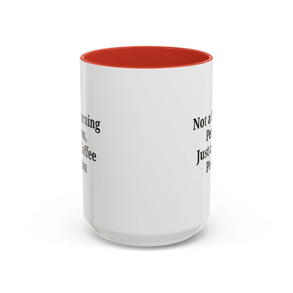 Coffee Lover's Accent Mug, Perfect for Gifting, Home Office Decor, Not a Morning Person, Coffee Enthusiast, Funny Coffee Mug