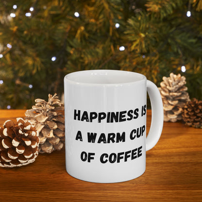 Inspirational Ceramic Coffee Mug - Happiness is a Warm Cup of Coffee - Perfect Gift for Coffee Lovers