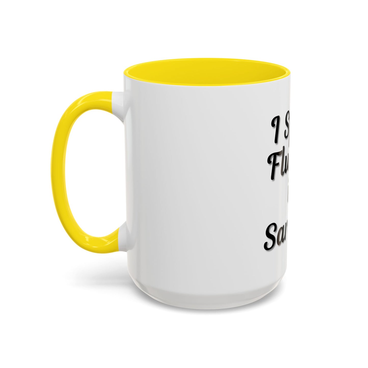Sarcasm Accent Coffee Mug - I Speak Fluently in Sarcasm - Funny Gift for Coffee Lovers