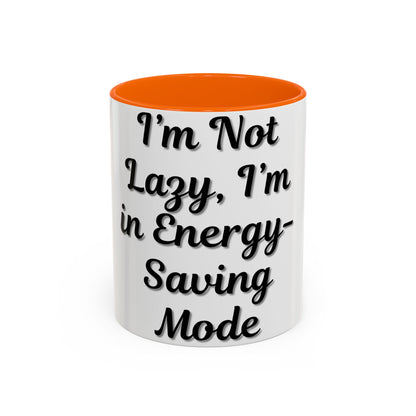 Humorous Coffee Mug - "I'm Not Lazy, I'm in Energy-Saving Mode"