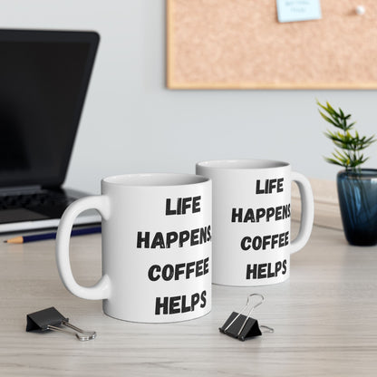 Inspirational Ceramic Mug - 11oz & 15oz - Perfect Gift for Coffee Lovers