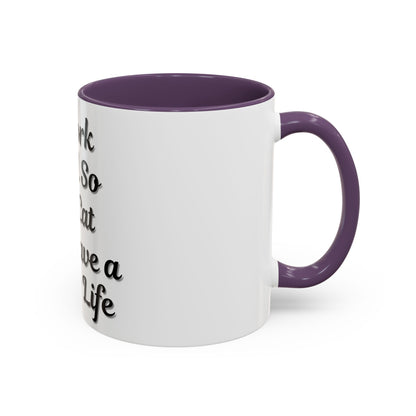 Cat Lover's Accent Coffee Mug - I Work Hard So My Cat Can Have a Better Life