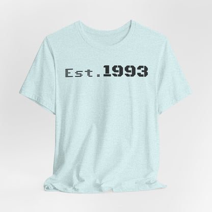 Est. 1993 Unisex Short Sleeve Tee - Perfect for Birthdays, Nostalgia, Casual Wear, Gifts, and Celebrations
