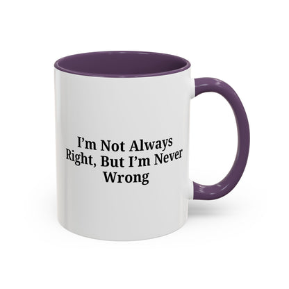 Funny Coffee Mug - Humorous Gift for Coffee Lovers, Gift for Friends, Right Quotes, Motivational Cup, Office Mug