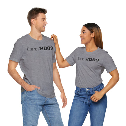 Established 2009 Unisex Tee - Casual Wear, Birthday Gift, Graduation Outfit, Anniversary Shirt, Personalized Fashion