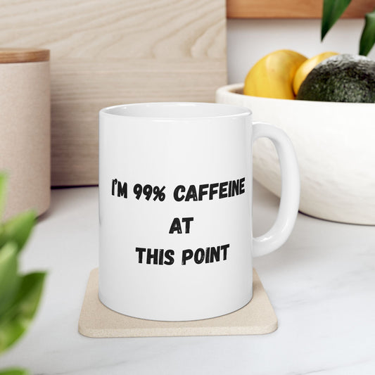 Funny Caffeine Ceramic Mug - 11oz & 15oz - product image