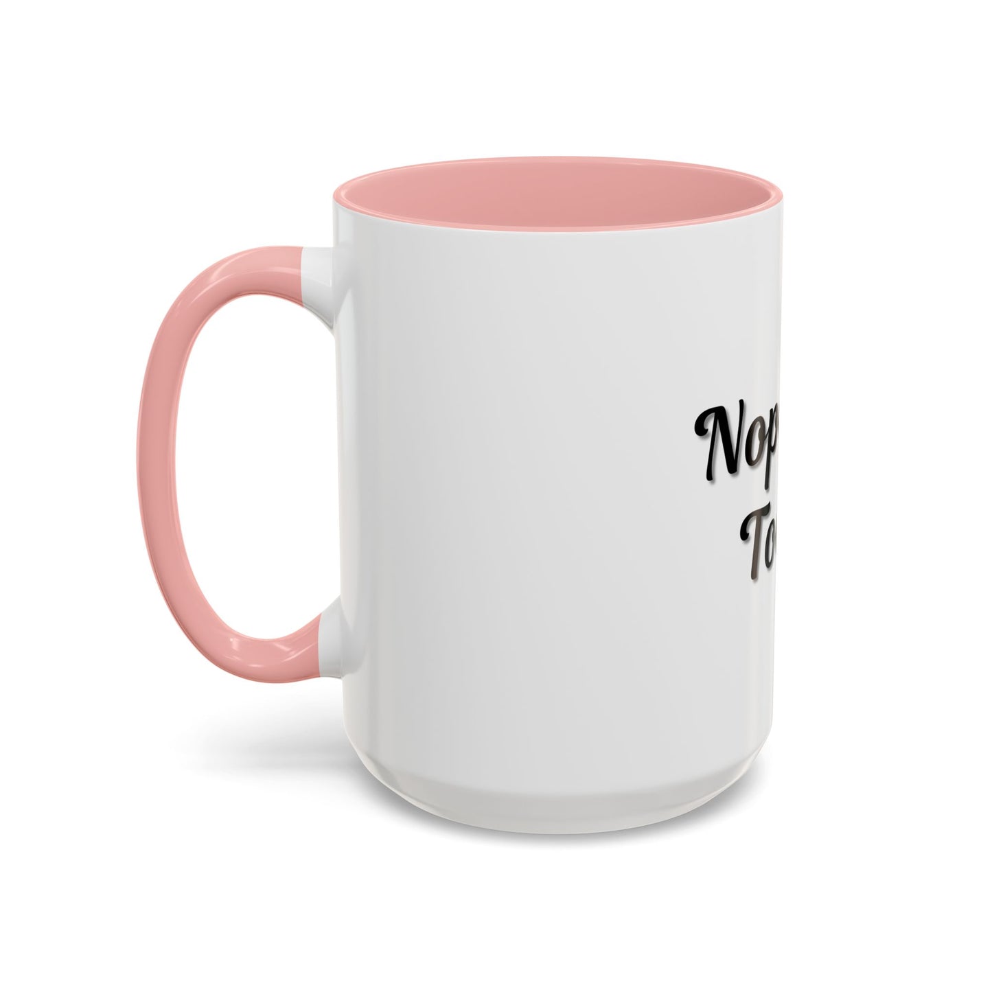 Nope Not Today Coffee Mug - Fun Ceramic Mug for Coffee Lovers