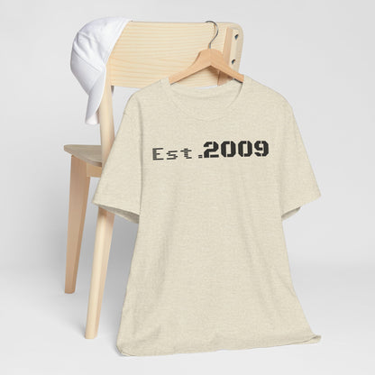 Established 2009 Unisex Tee - Casual Wear, Birthday Gift, Graduation Outfit, Anniversary Shirt, Personalized Fashion