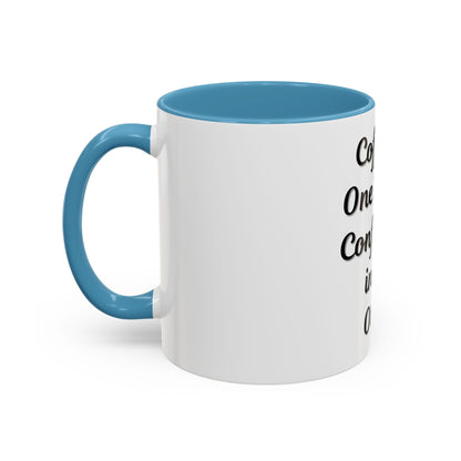 Inspirational Coffee Mug - "Coffee in One Hand, Confidence in the Other"