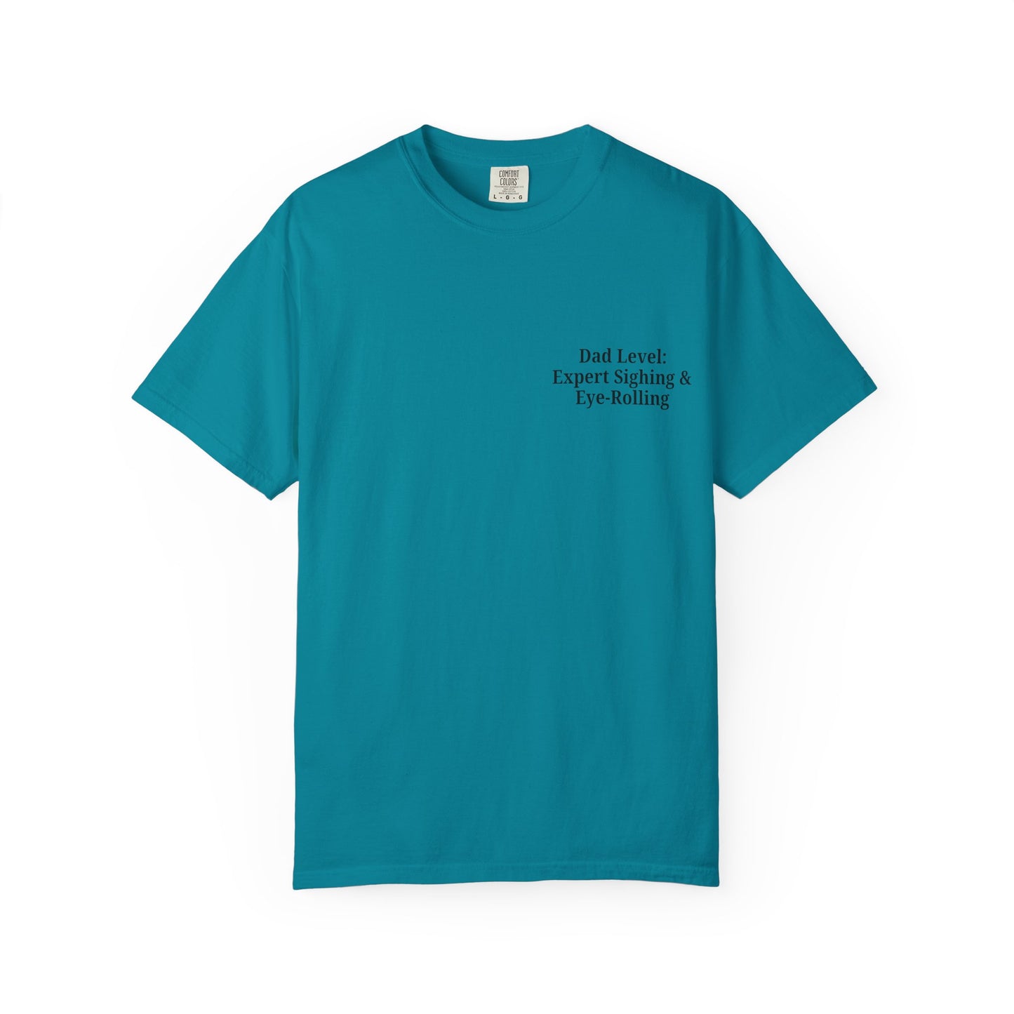 Funny Dad T-Shirt - "Dad Level: Expert Sighing & Eye-Rolling" - Gift for Fathers' Day & Dads