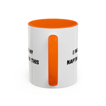 I Paused My Naptime For This Coffee Mug - Fun Black Accent Mug for Parents