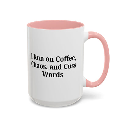 Funny Black Accent Coffee Mug - "I Run on Coffee, Chaos, and Cuss Words" - Ideal Gift for Coffee Lovers