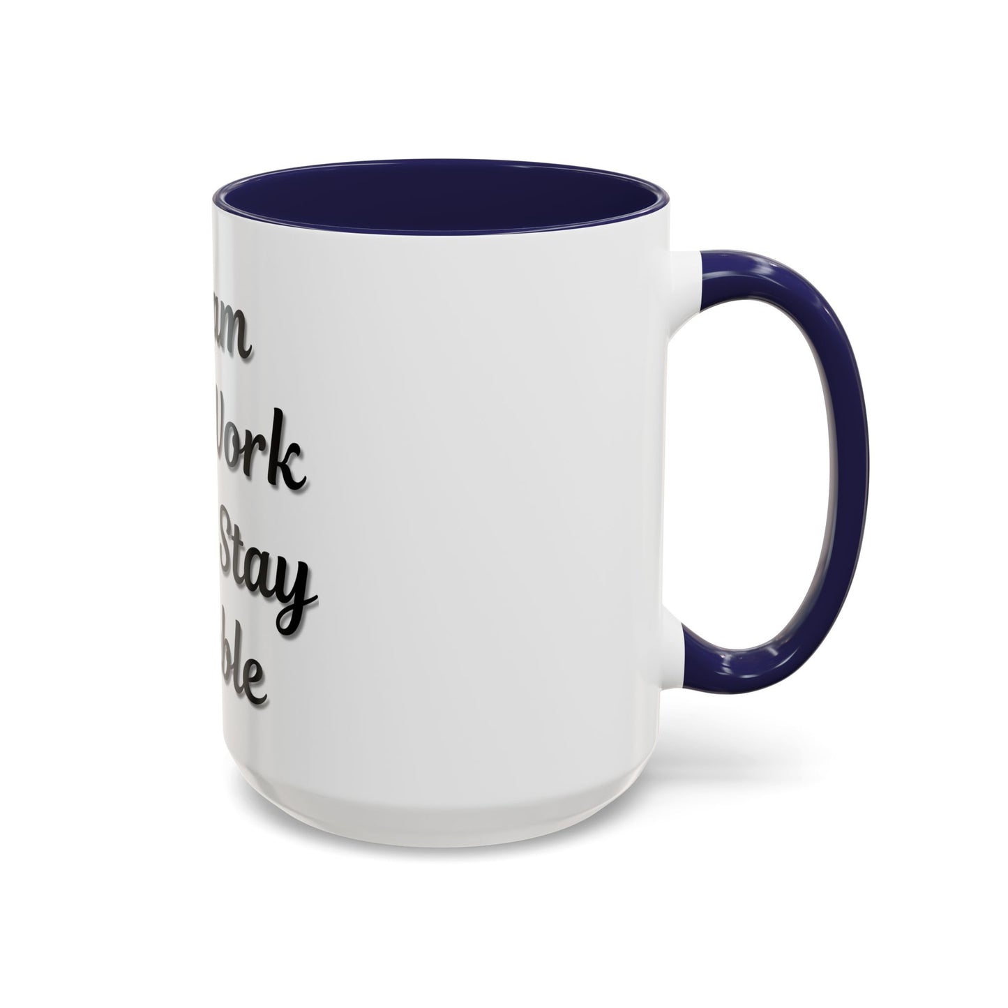 Inspirational Accent Coffee Mug - "Dream Big, Work Hard, Stay Humble" - Motivational 11/15oz
