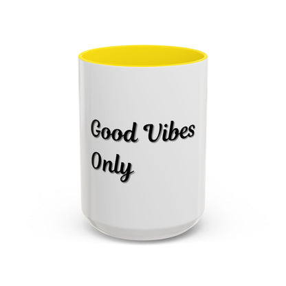Good Vibes Only Coffee Mug - 11 & 15oz Accent Mug for Positive Energy