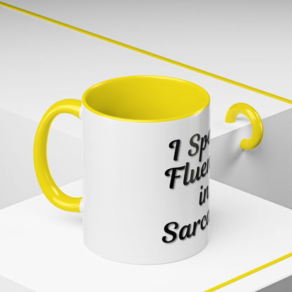Sarcasm Accent Coffee Mug - I Speak Fluently in Sarcasm - Funny Gift for Coffee Lovers