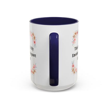 Floral Emotional Support Coffee Mug - Perfect Gift for Self-Care