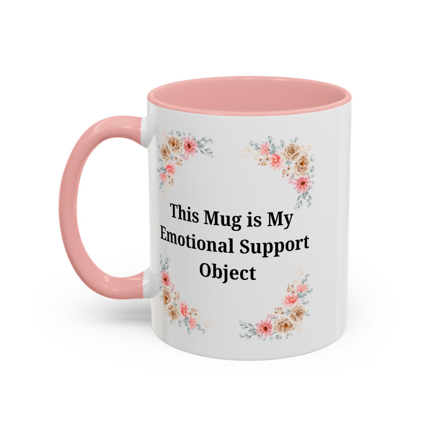 Floral Emotional Support Coffee Mug - Perfect Gift for Self-Care