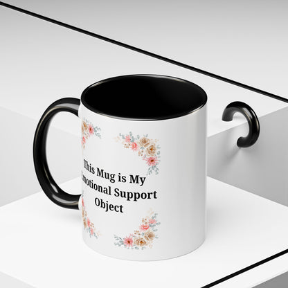 Floral Emotional Support Coffee Mug - Perfect Gift for Self-Care