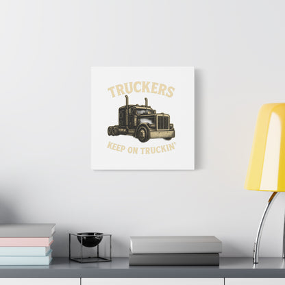 Truckers Canvas Wall Art, Keep on Truckin' Decor, Gift for Drivers, Trucking Artwork, Transportation Gift