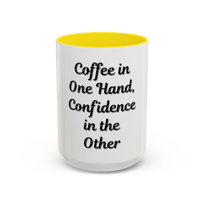 Inspirational Coffee Mug - "Coffee in One Hand, Confidence in the Other"
