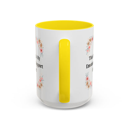 Floral Emotional Support Coffee Mug - Perfect Gift for Self-Care