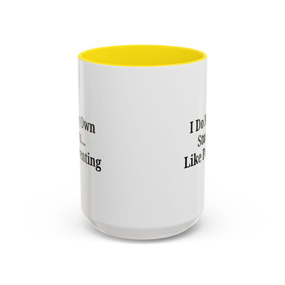 Funny Parenting Coffee Mug – "I Do My Own Stunts" – 11oz & 15oz