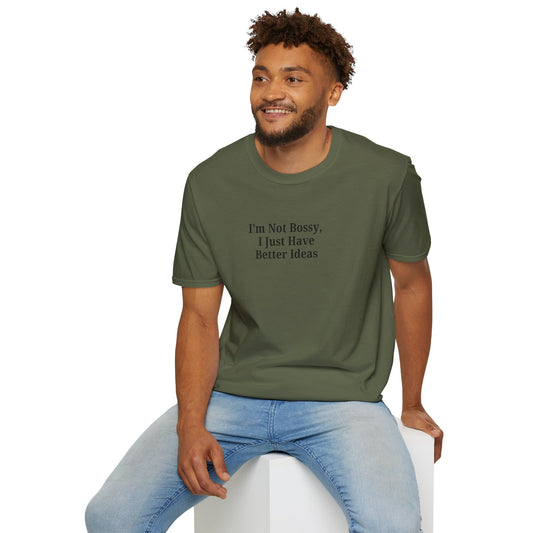 Unisex Softstyle T-Shirt - "I'm Not Bossy, I Just Have Better Ideas" Empowering Tee - product image