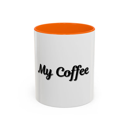 Personalized My Coffee Accent Mug - 11oz & 15oz Coffee Cups for Coffee Lovers