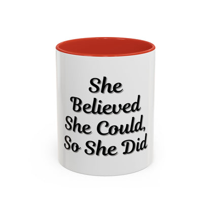 Inspiring Accent Coffee Mug - 'She Believed She Could, So She Did' - 11oz & 15oz - product image