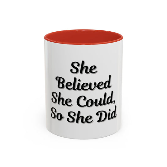 Inspiring Accent Coffee Mug - 'She Believed She Could, So She Did' - 11oz & 15oz - product image
