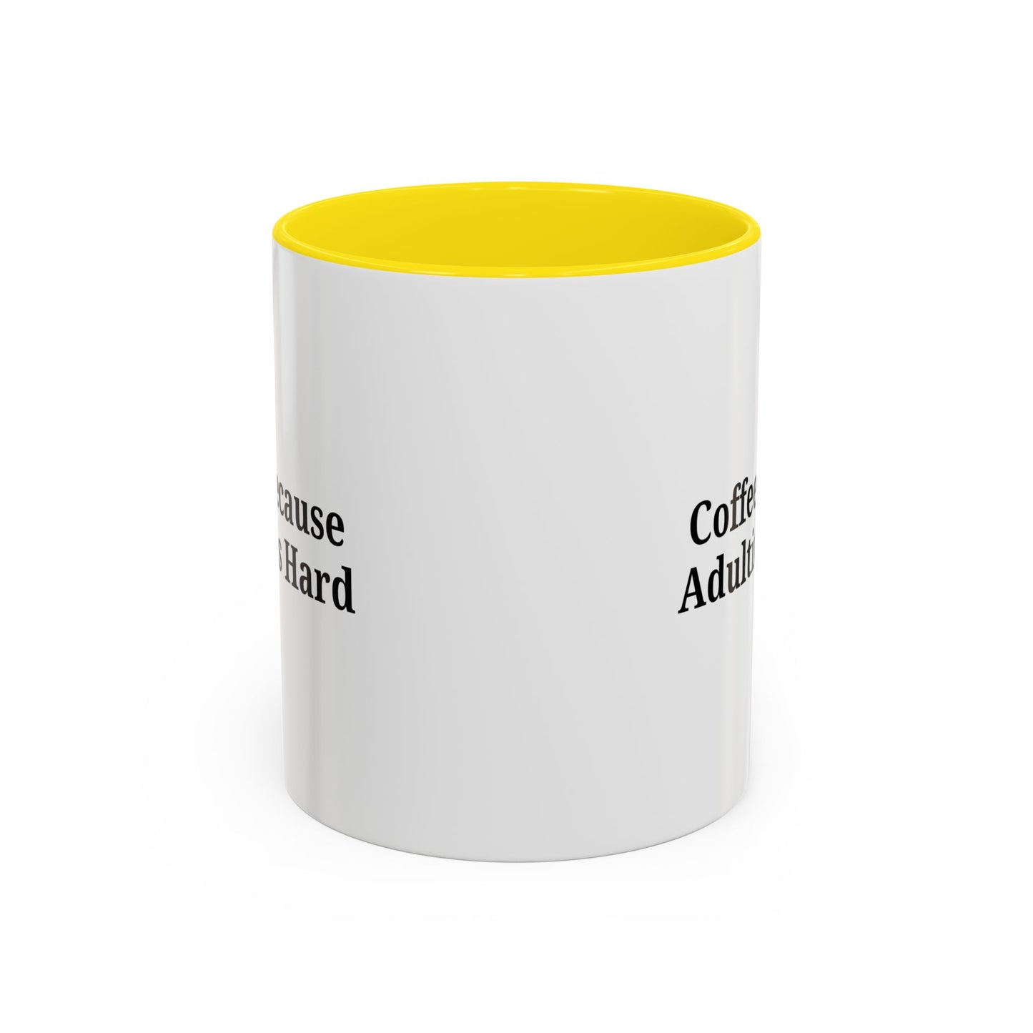 Adulting is Hard Coffee Mug - Fun 11oz & 15oz Accent Mug