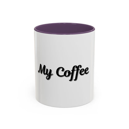 Personalized My Coffee Accent Mug - 11oz & 15oz Coffee Cups for Coffee Lovers