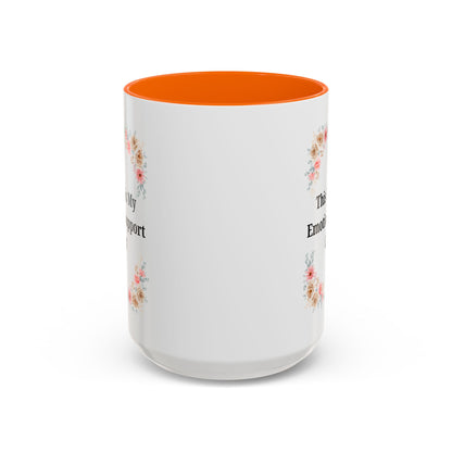 Floral Emotional Support Coffee Mug - Perfect Gift for Self-Care