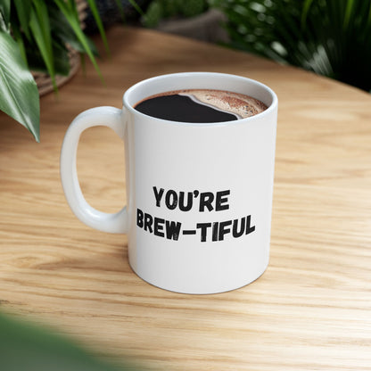 Inspirational Ceramic Mug - You Are Beautiful (11oz, 15oz)