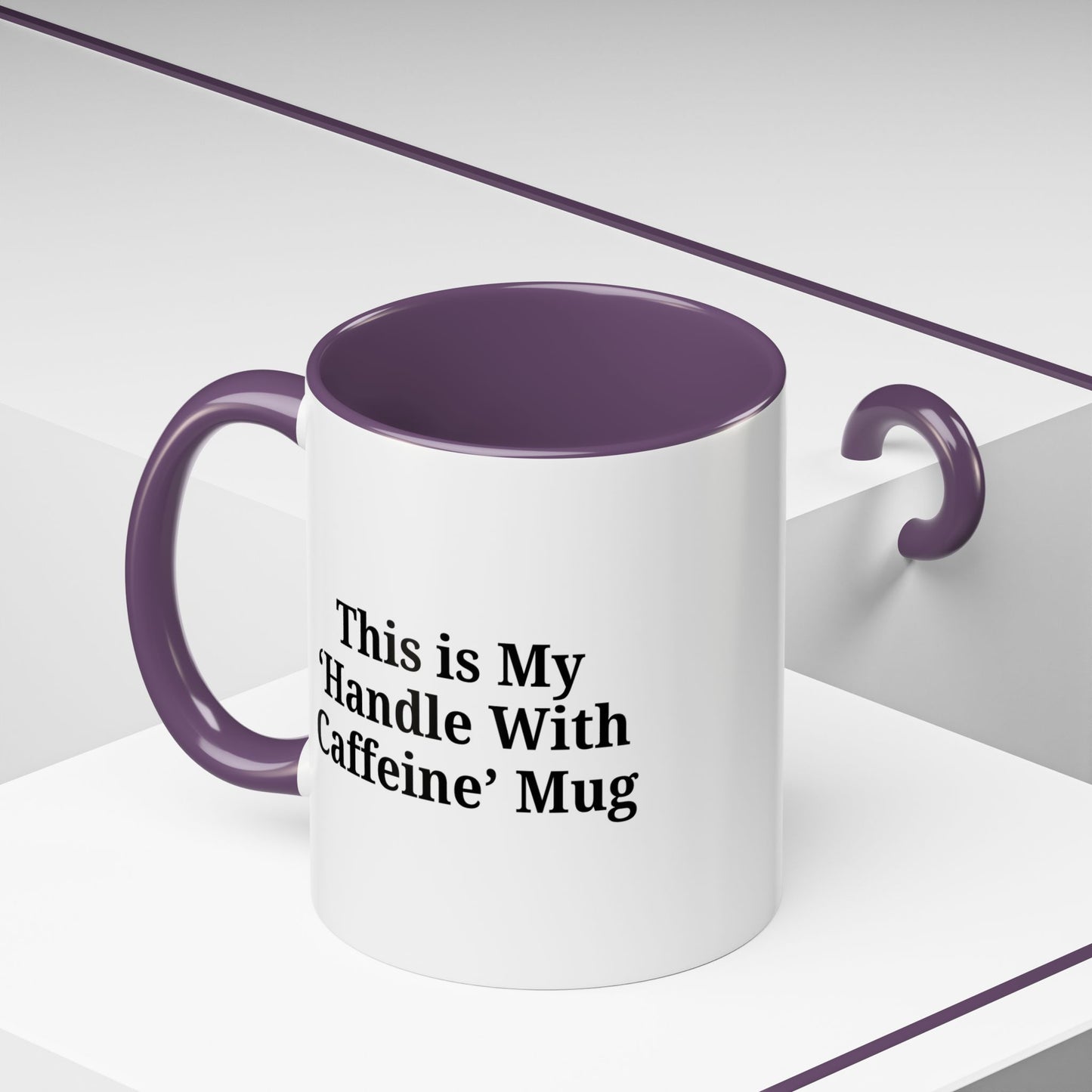 Funny Handle With Caffeine Coffee Mug - 11oz & 15oz