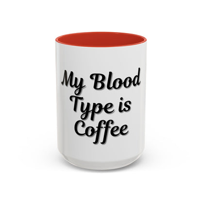 My Blood Type is Coffee Accent Mug - Perfect Gift for Coffee Lovers