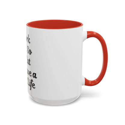 Cat Lover's Accent Coffee Mug - I Work Hard So My Cat Can Have a Better Life