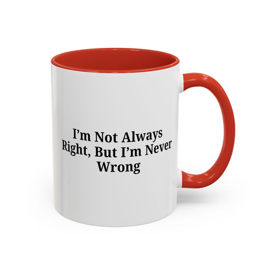 Funny Coffee Mug - Humorous Gift for Coffee Lovers, Gift for Friends, Right Quotes, Motivational Cup, Office Mug - product image
