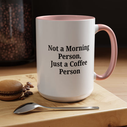 Coffee Lover's Accent Mug, Perfect for Gifting, Home Office Decor, Not a Morning Person, Coffee Enthusiast, Funny Coffee Mug