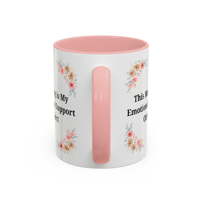 Floral Emotional Support Coffee Mug - Perfect Gift for Self-Care