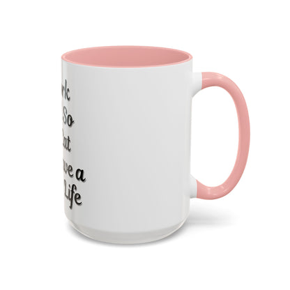 Cat Lover's Accent Coffee Mug - I Work Hard So My Cat Can Have a Better Life