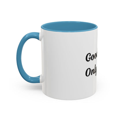 Good Vibes Only Coffee Mug - 11 & 15oz Accent Mug for Positive Energy