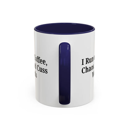 Funny Black Accent Coffee Mug - "I Run on Coffee, Chaos, and Cuss Words" - Ideal Gift for Coffee Lovers