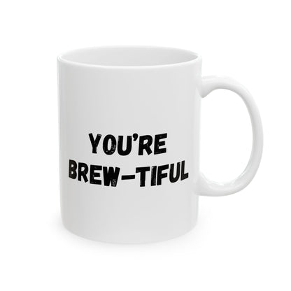 Inspirational Ceramic Mug - You Are Beautiful (11oz, 15oz)