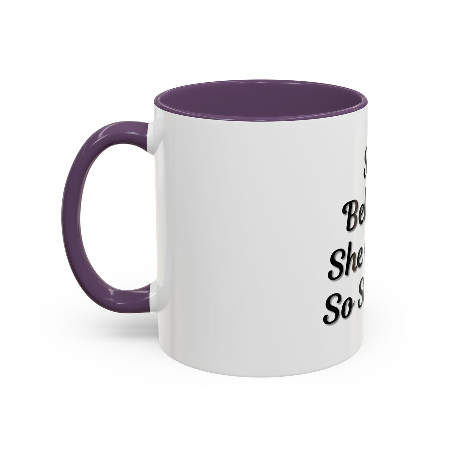 Inspiring Accent Coffee Mug - 'She Believed She Could, So She Did' - 11oz & 15oz