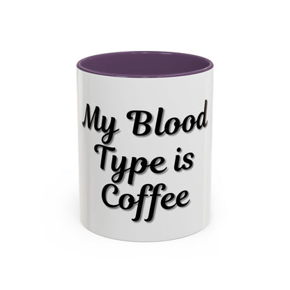 My Blood Type is Coffee Accent Mug - Perfect Gift for Coffee Lovers